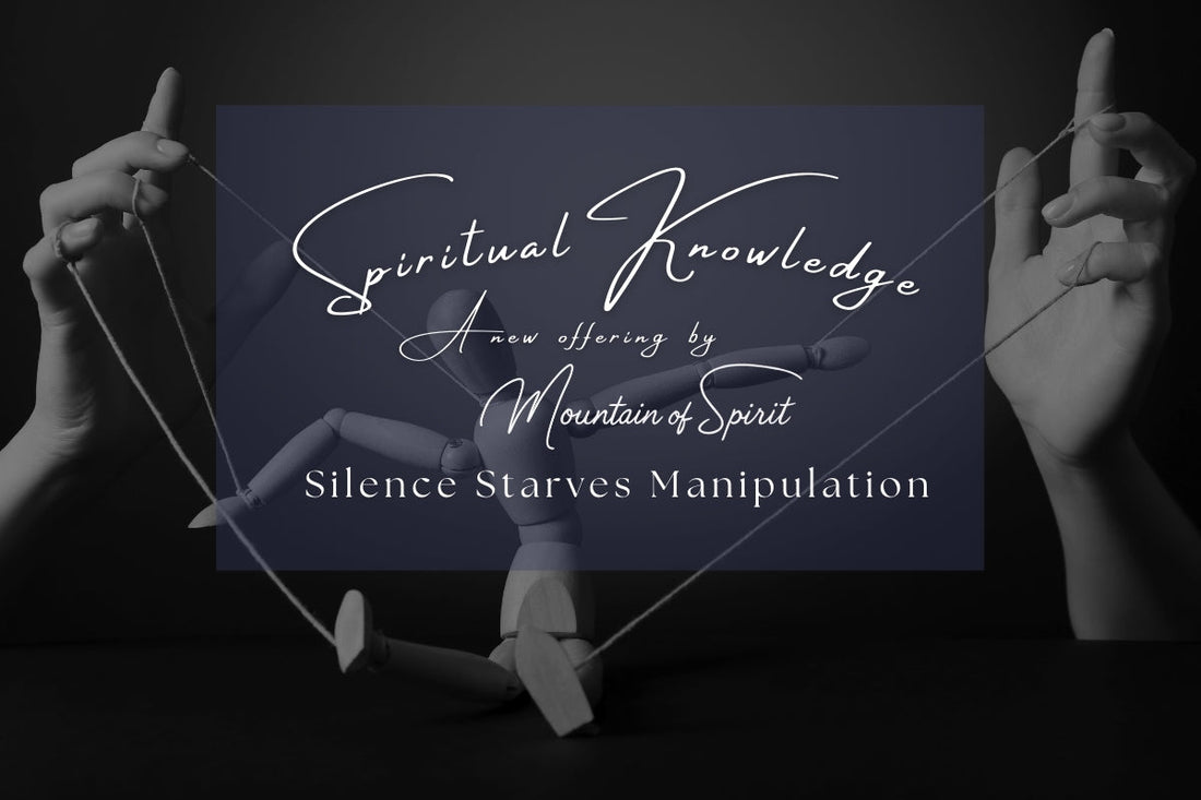 March 2026: Silence Starves Manipulation