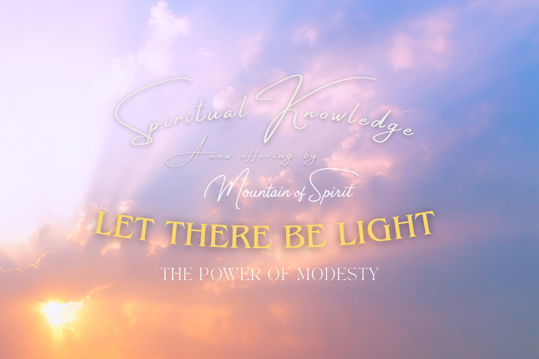 Let There Be Light - Edition 5: The Power of Modesty