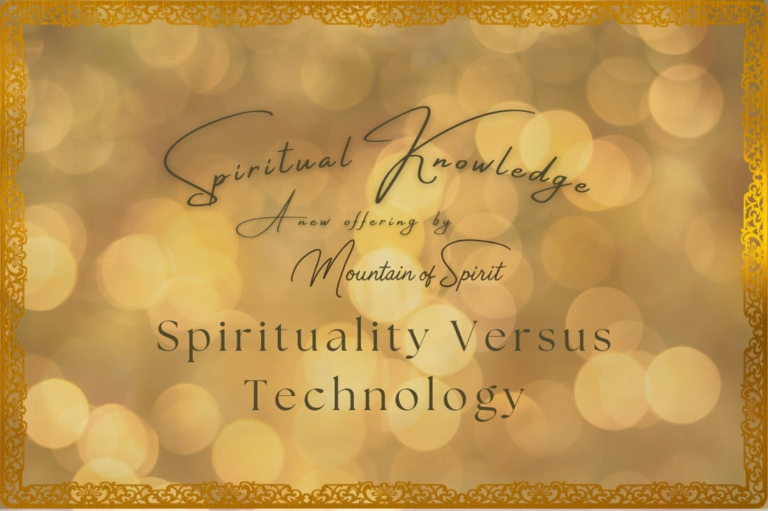 Week 2 - 5: Spirituality Versus Technology