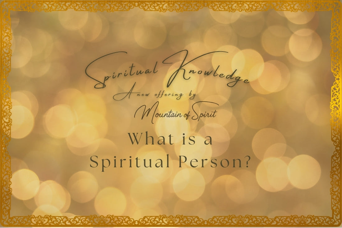 Week 2 - 1: What is a Spiritual Person?